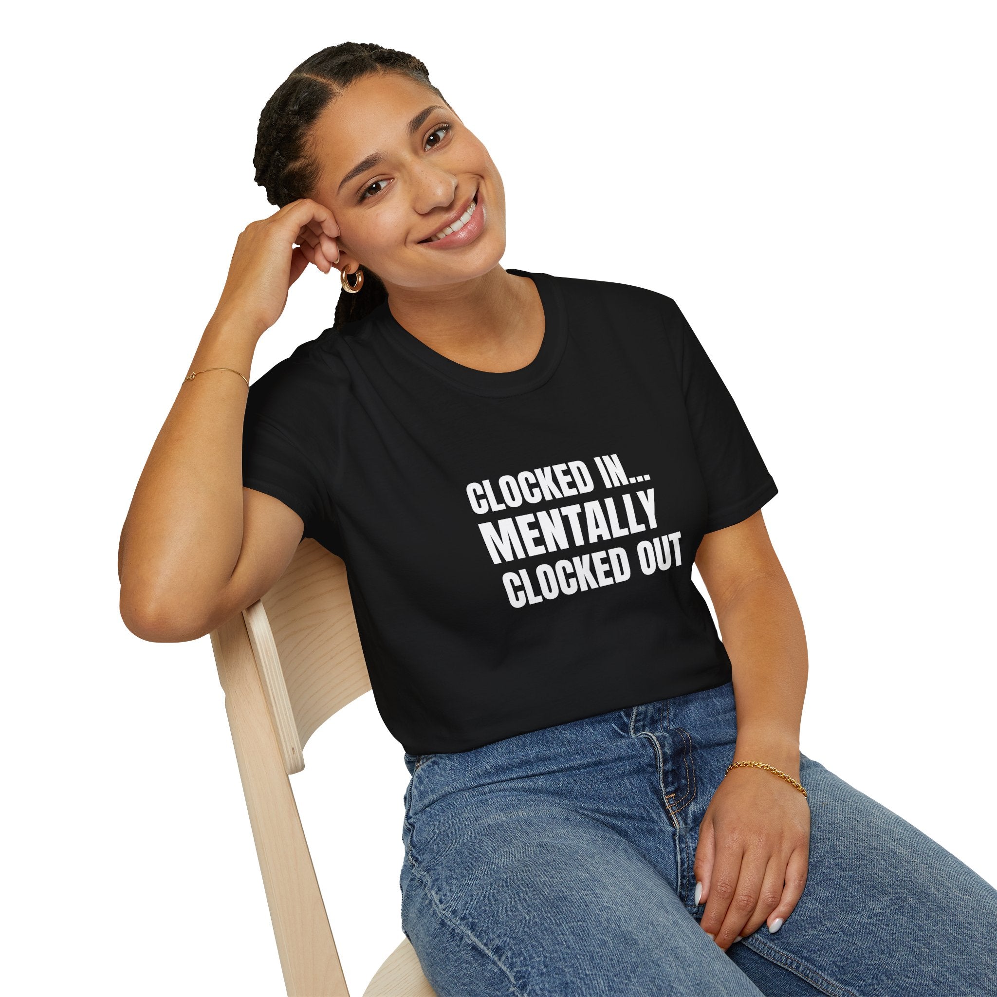 Clocked In… Mentally Clocked Out T-Shirt (I'm Not Doing it Edition)