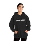 Clocked In… Mentally Clocked Out Hoodie (I’m Not Doing It Edition)