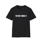 Clocked In… Mentally Clocked Out T-Shirt (I'm Not Doing it Edition)