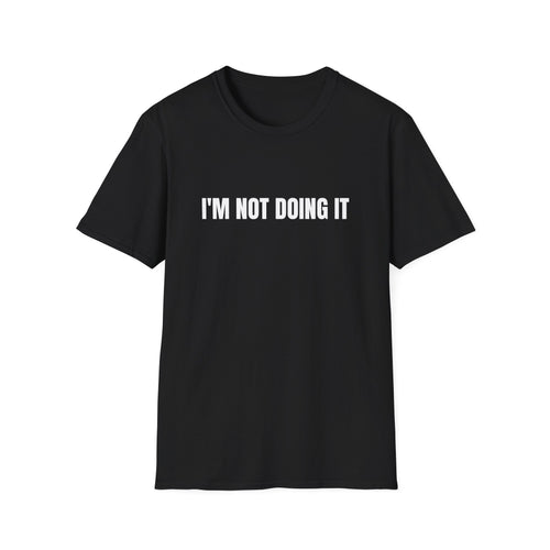 Clocked In… Mentally Clocked Out T-Shirt (I'm Not Doing it Edition)