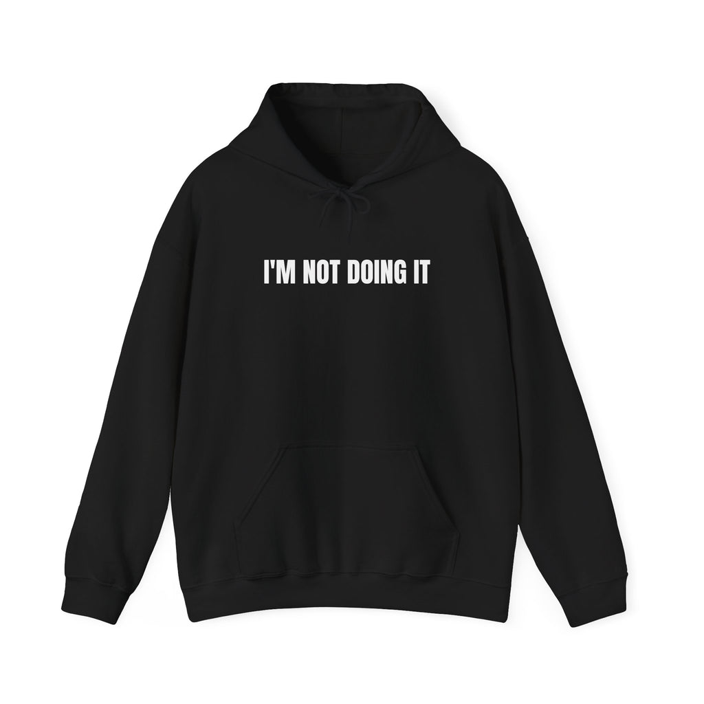 Clocked In… Mentally Clocked Out Hoodie (I’m Not Doing It Edition)