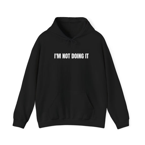 Clocked In… Mentally Clocked Out Hoodie (I’m Not Doing It Edition)