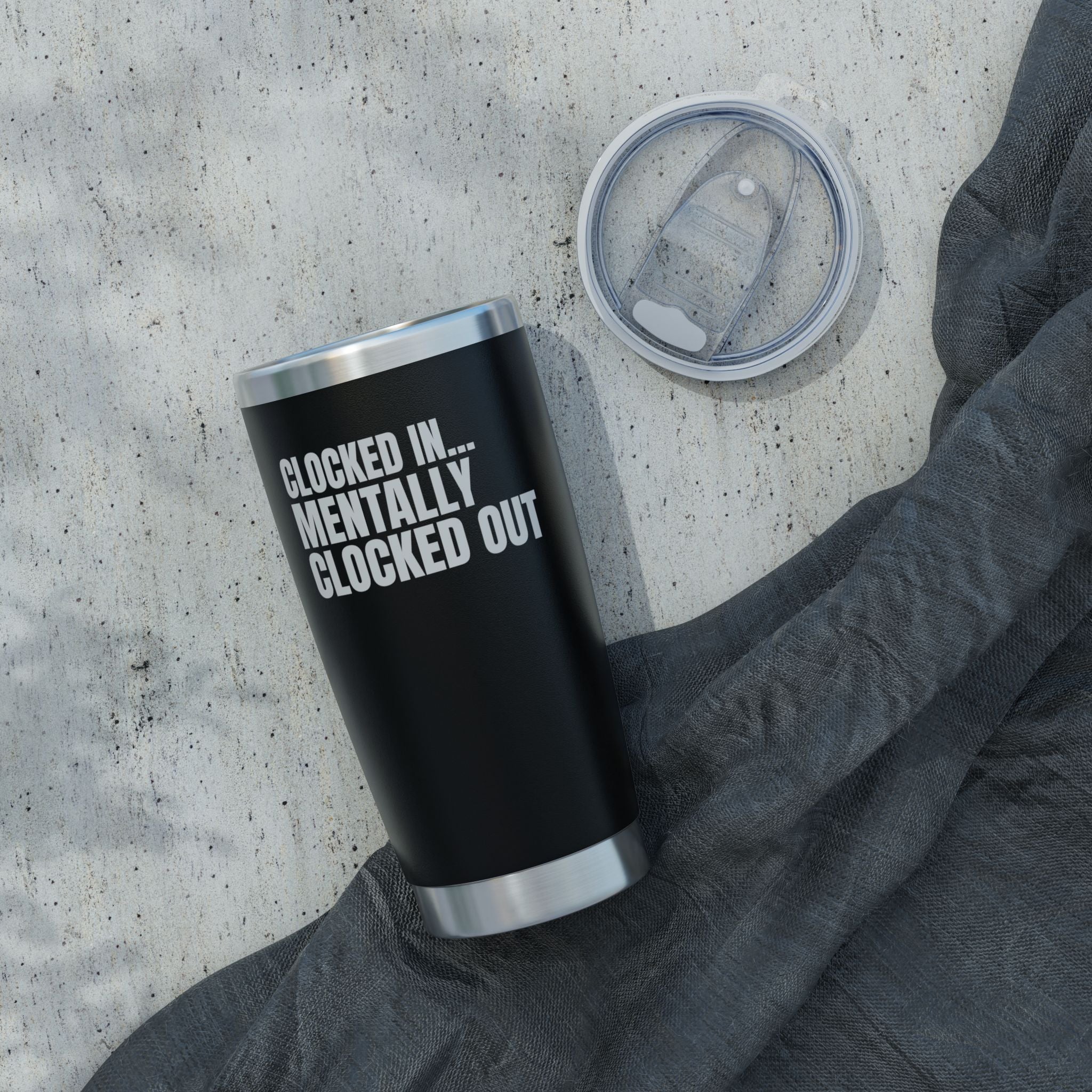 Clocked In… Mentally Clocked Out Tumbler (CNA Survival Cup)